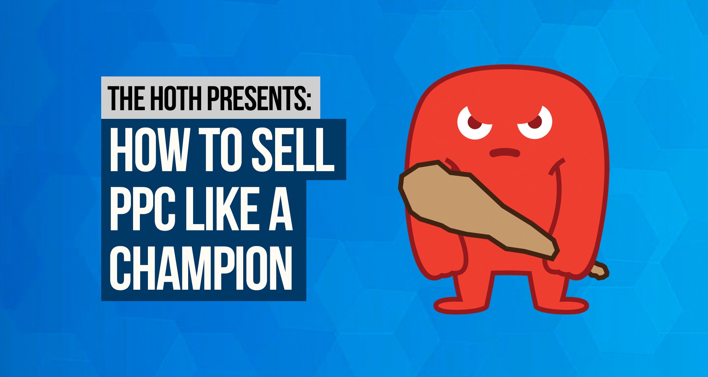 https://www.thehoth.com/wp-content/uploads/2021/09/How-To-Sell-PPC.jpg